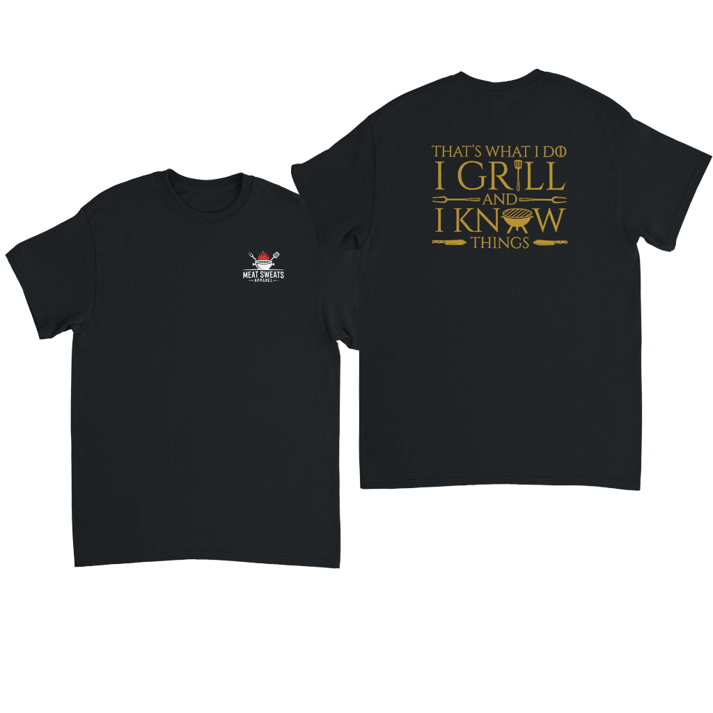 That's What I Do, I Grill And I Know Things - Back Design