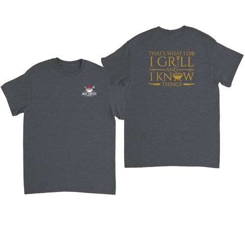 That's What I Do, I Grill And I Know Things - Back Design