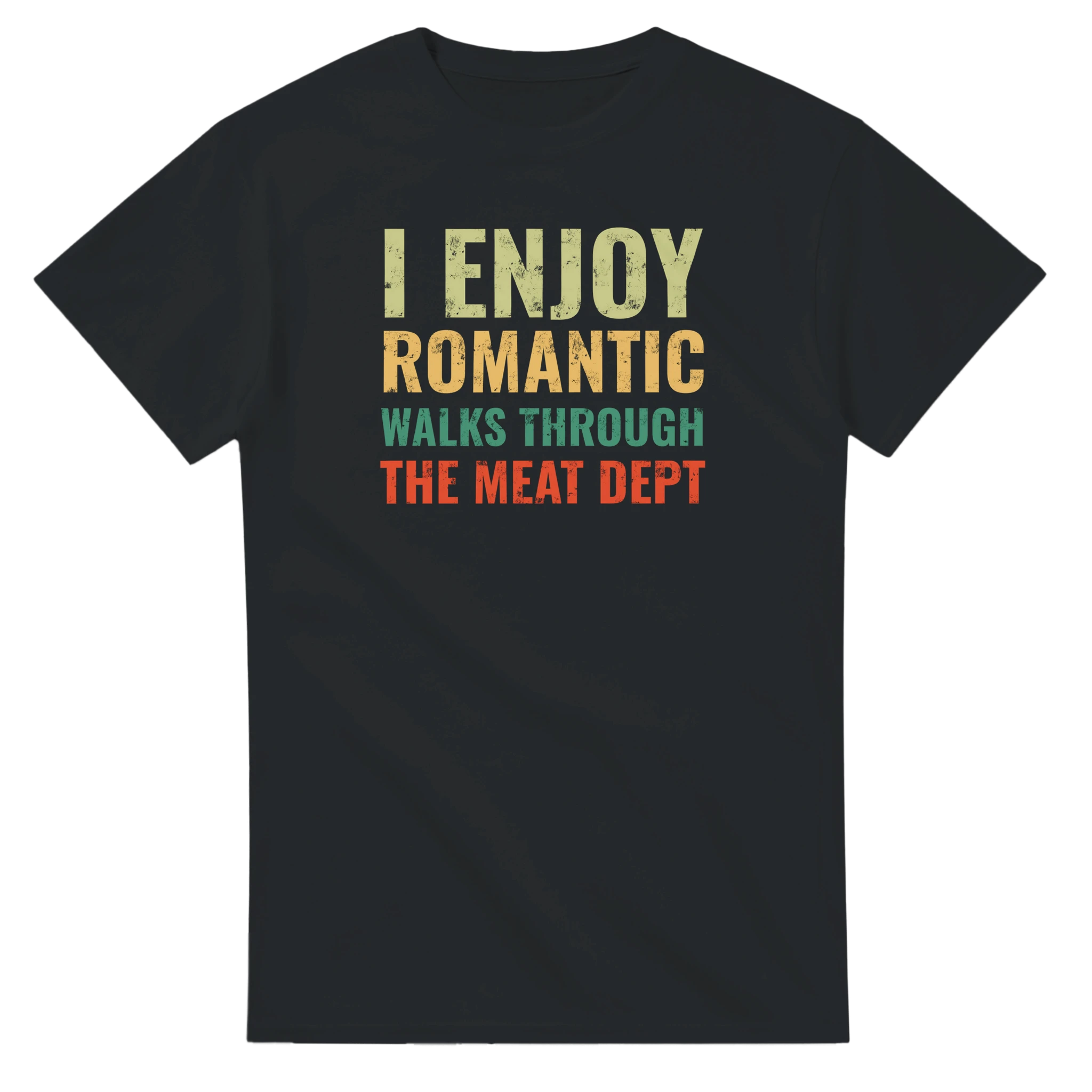 Romantic Walks Through Meat Dept T-Shirt