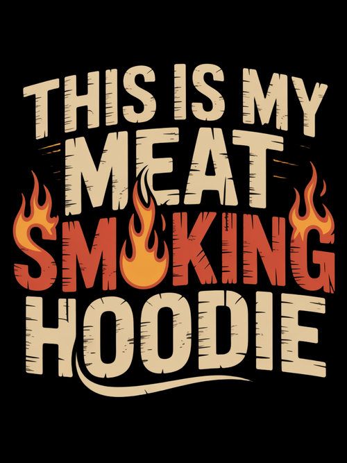 This is My Meat Smoking Hoodie