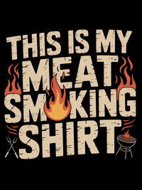 Load image into Gallery viewer, This is My Meat Smoking Shirt

