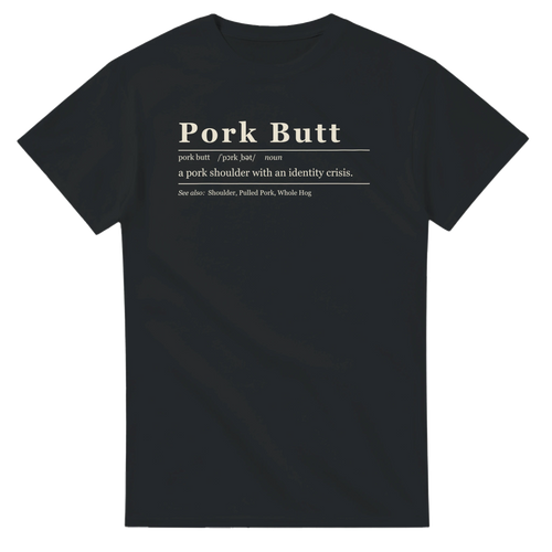 Pork Butt Definition BBQ t-shirt by Meat Sweats Apparel