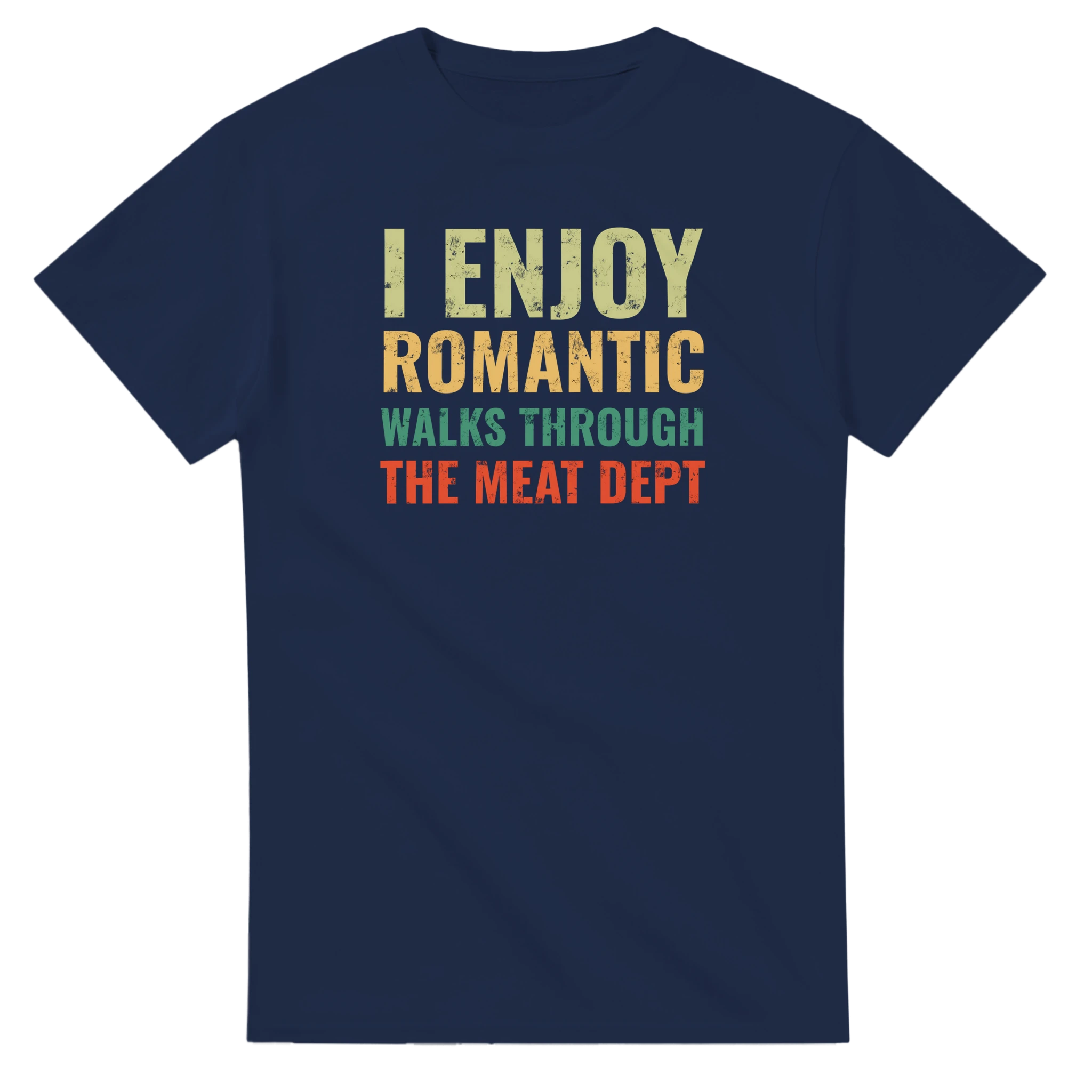 Romantic Walks Through Meat Dept T-Shirt