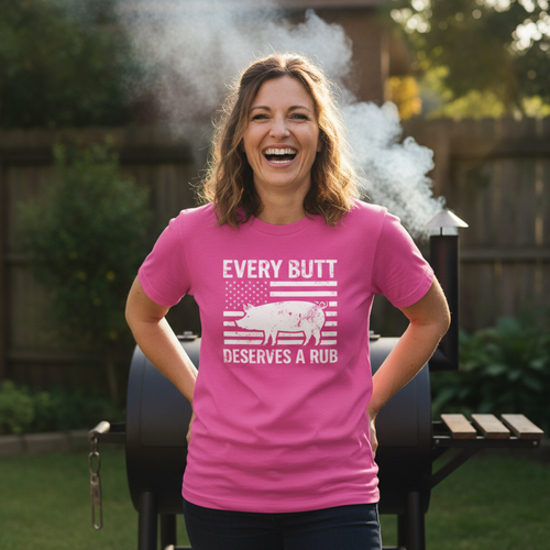 Every Butt Deserves a Rub - Women's BBQ Tee